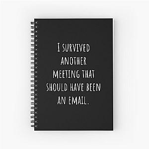 I Survived Another Meeting That Should Have Been an Email Notebook