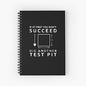 Archaeology - If At First You Don't Succeed Dig Another Spiral Notebook