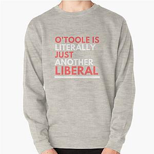 Erin O'Toole is Just Another Liberal Classic Pullover Sweatshirt