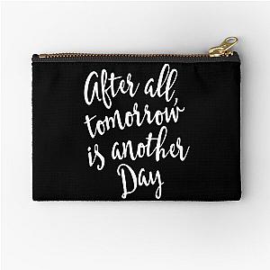 After Another Tomorrow is Another Day Motivational Pouch