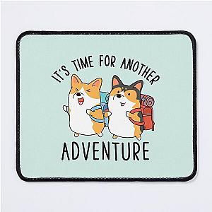 It's Time for Another Corgi Mousepad