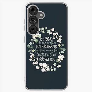 Ephesians 4:32 Be Kind to One Another - Christian Design Samsung Galaxy Case