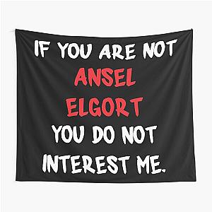 Ansel Elgort - If you are not Tapestry