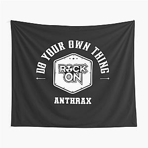 Do Your Own Thing Anthrax T-Shirt Tapestry