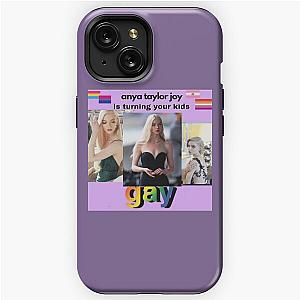 Anya taylor joy is turning your kids gay meme iPhone Tough Case