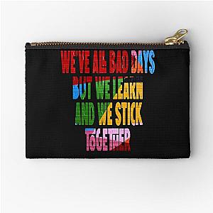 We’ve all had bad days.But we learn. And we stick together, arcane Zipper Pouch