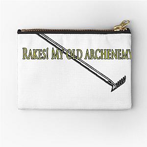 Rakes! My old archenemy Zipper Pouch