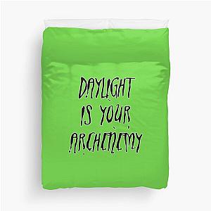 Daylight is your Archenemy Duvet Cover