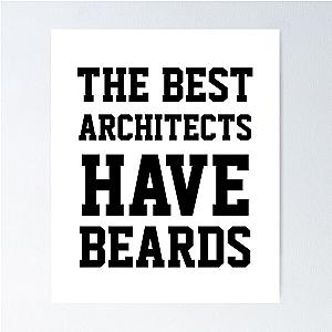 The Best Architects Have Beards Poster RB2611