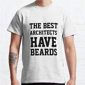 The Best Architects Have Beards Classic T-Shirt RB2611