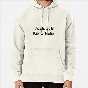 Architects Know Better Pullover Hoodie RB2611