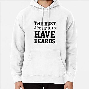 The Best Architects Have Beards Pullover Hoodie RB2611