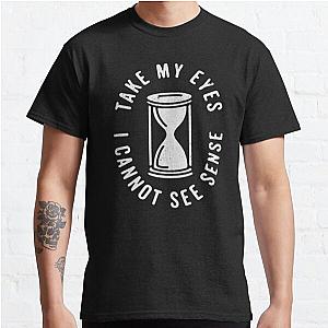 Architects UK - Take My Eyes I Cannot See Sense  Classic T-Shirt RB2611