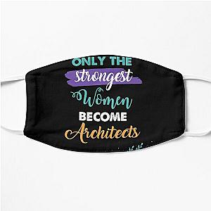 Architects gift only the strongest women become Architects Flat Mask RB2611