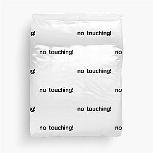 no touching arrested development Duvet Cover