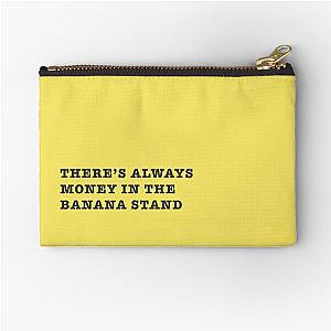 Arrested Development - There's always money in the banana stand Zipper Pouch