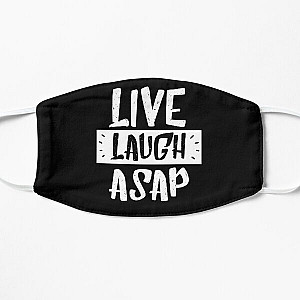 live laugh asap - inspirational black &amp; white Flat Mask RB0111