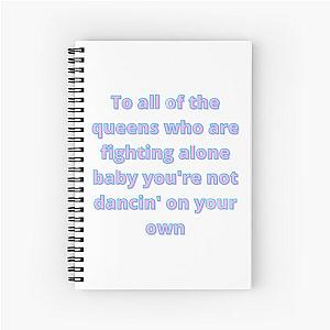 Kings and Queens Ava Max to all of the queens fighting alone Spiral Notebook