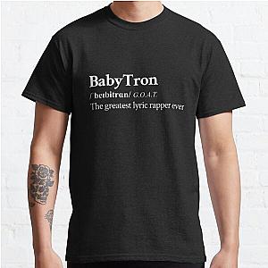 Babytron Underground Hip Hop Rap  Greatest lyric rapper alive Black Classic T-Shirt