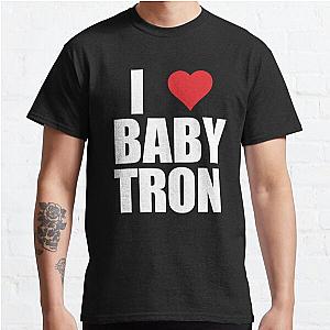 I Love BabyTron Classic T-Shirt
