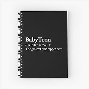 Babytron Underground Hip Hop Rap  Greatest lyric rapper alive Black Spiral Notebook