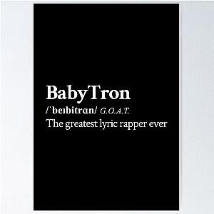 Babytron Underground Hip Hop Rap  Greatest lyric rapper alive Black Poster