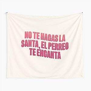 Do not play the saint, you love the dog, Bad Bunny Tapestry