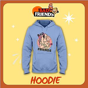 Bad Friends Hoodies