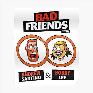 BAD FRIENDS PODCAST - BOBBY LEE - ANDREW SANTINO Poster Official Merch RB1111