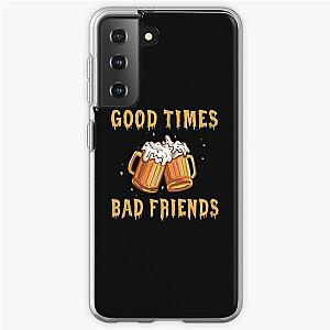 GOOD TIMES BAD FRIENDS Samsung Galaxy Soft Case Official Merch RB1111