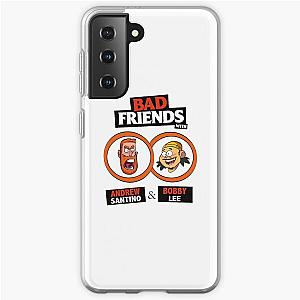 BAD FRIENDS PODCAST - BOBBY LEE - ANDREW SANTINO Samsung Galaxy Soft Case Official Merch RB1111