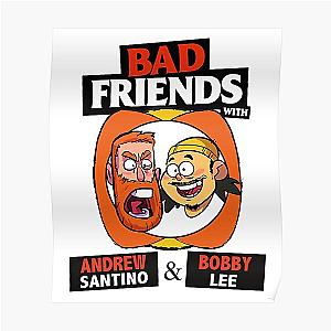 BAD FRIENDS PODCAST - BOBBY LEE - ANDREW SANTINO Poster Official Merch RB1111