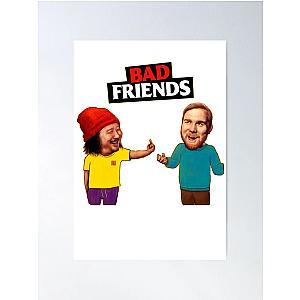 BAD FRIENDS PODCAST - Bad Friends Real Poster Official Merch