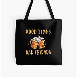 GOOD TIMES BAD FRIENDS All Over Print Tote Bag Official Merch RB1111