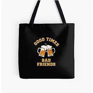 GOOD TIMES BAD FRIENDS Essential T-Shirt All Over Print Tote Bag Official Merch RB1111