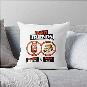 BAD FRIENDS PODCAST - BOBBY LEE - ANDREW SANTINO Throw Pillow Official Merch RB1111