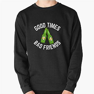 Good Times Bad Friends Vintage Mens Boys Pullover Sweatshirt Official Merch RB1111