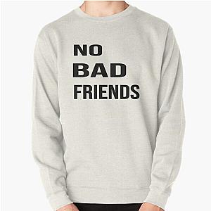 No Bad Friends Pullover Sweatshirt Official Merch RB1111