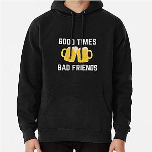 Good Times Bad Friends Retro Mens Boys Pullover Hoodie Official Merch RB1111