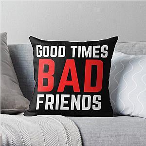 Bad Friends Pillows - Good Times Bad Friends Funny Mens Boys Throw Pillow Cover