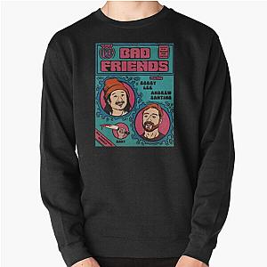 Bad Friends Sweatshirts - Bad Friends 10 Pullover Sweatshirt
