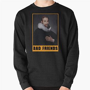 Bad Friends Sweatshirts - Bad friends Pullover Sweatshirt