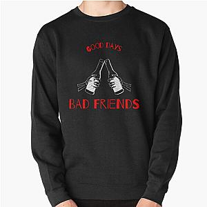 Bad Friends Sweatshirts - Bad Friends Pullover Sweatshirt