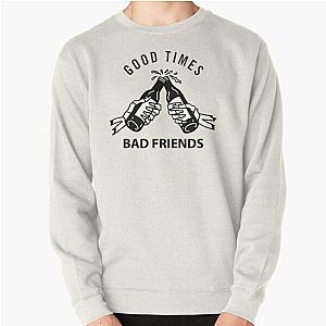 Bad Friends Sweatshirts - Bad Friends Pullover Sweatshirt