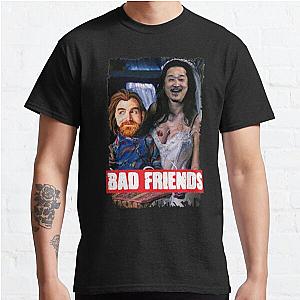 Bad Friends T-Shirts - Bad friends Classic T-Shirt