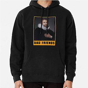 Bad Friends Hoodies - Bad friends Pullover Hoodie
