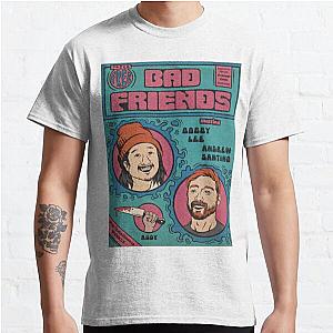 Bad Friends T-Shirts - Bad Friends Classic T-Shirt