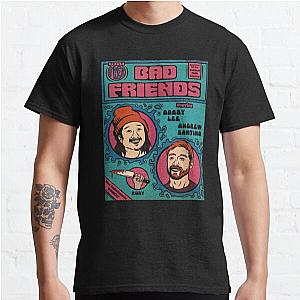 Bad Friends T-Shirts - Bad Friends 10 Classic T-Shirt