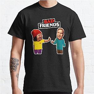 Bad Friends T-Shirts - Bad Friends Classic T-Shirt