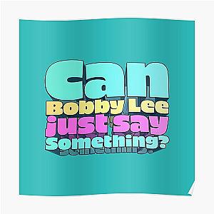 Bad Friends Posters – Can Bobby Lee Just Say Something? Poster